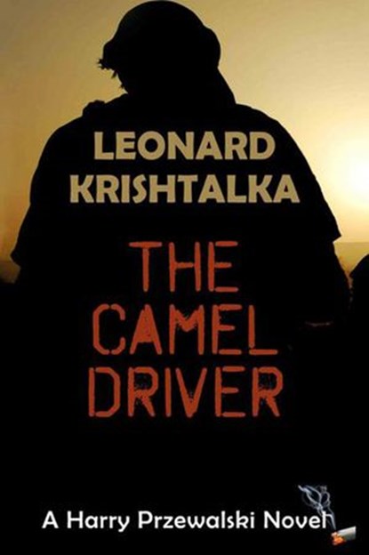 The Camel Driver, Leonard Krishtalka - Ebook - 9781941237434