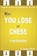 Why You Lose at Chess, Fred Reinfeld - Paperback - 9781941270264