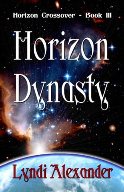 Horizon Dynasty, Lyndi Alexander - Ebook - 9781941278024