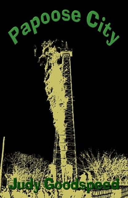 Papoose City, Judy Goodspeed - Ebook - 9781941278031