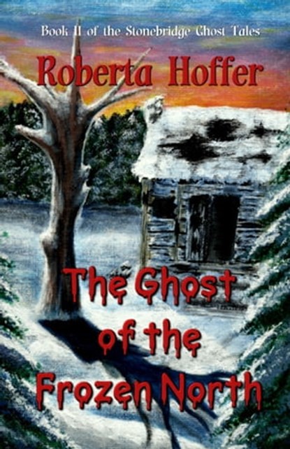 The Ghost of the Frozen North, Roberta Hoffer - Ebook - 9781941278079