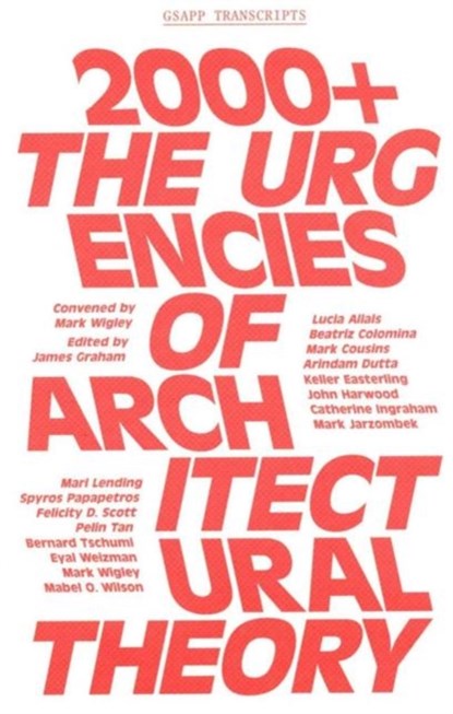 2000+ – The Urgenices of Architectural Theory, James Graham - Paperback - 9781941332078