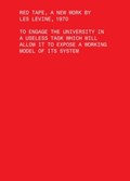 Red Tape, A New Work by Les Levine, 1970 - To Engage the University in a Useless Task Which Will Allow It to Expose a Working Model of Its Sys | Les Levine | 