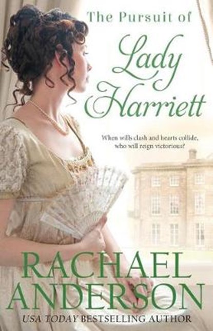 The Pursuit of Lady Harriett, Rachael Anderson - Paperback - 9781941363201