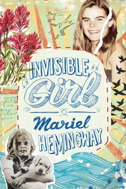 Invisible Girl, Mariel Hemingway ; Ben Greenman - Ebook - 9781941393765