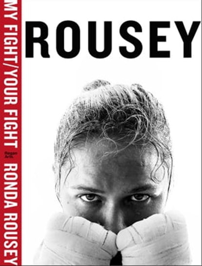 My Fight / Your Fight, Ronda Rousey - Ebook - 9781941393857