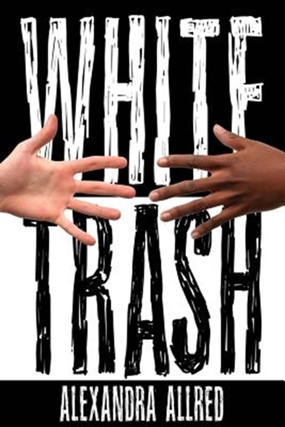 White Trash, Alexandra Allred - Paperback - 9781941398135