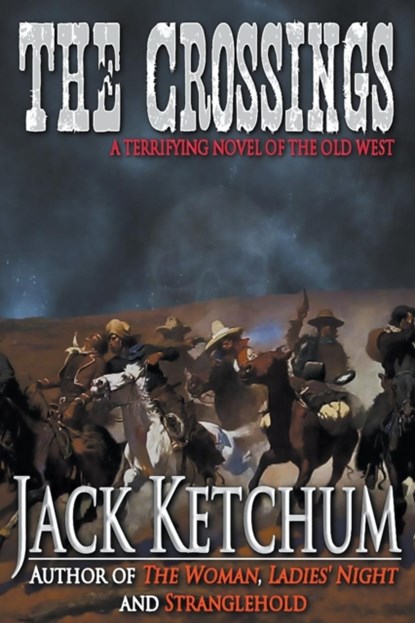 The Crossings, KETCHUM,  Jack - Paperback - 9781941408889