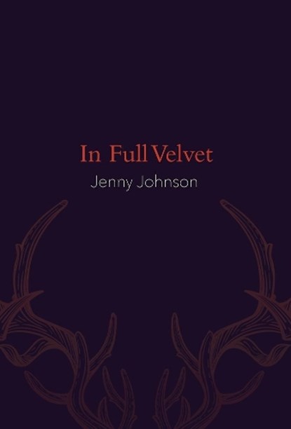 In Full Velvet, Jenny Johnson - Gebonden - 9781941411377