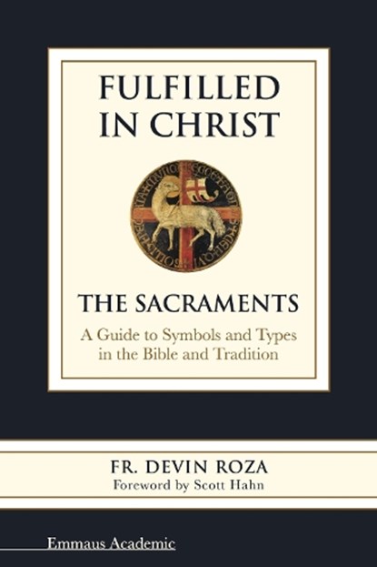 Fulfilled in Christ, Devin Roza - Paperback - 9781941447307