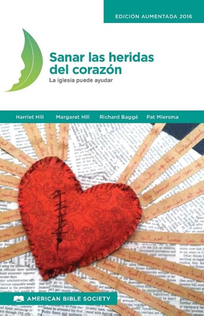 Sanar las heridas del corazón, Harriet Hill ; Margaret Hill ; Dick Baggé - Paperback - 9781941448441