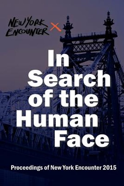 In Search of the Human Face, Lorenzo Albacete - Paperback - 9781941457023