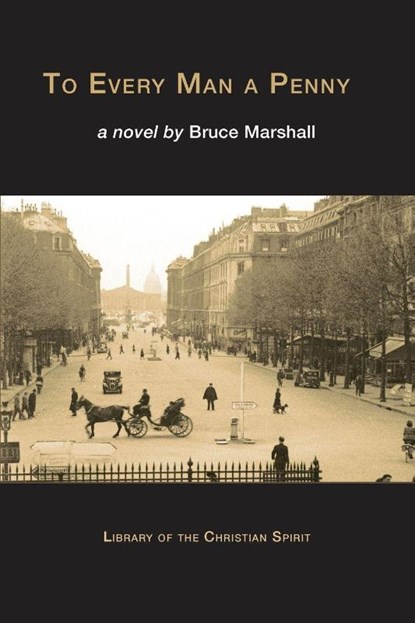 Marshall, B: To Every Man a Penny, Bruce Marshall - Paperback - 9781941457313