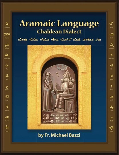 Aramaic Language Chaldean Dialect, Michael J. Bazzi - Paperback - 9781941464182