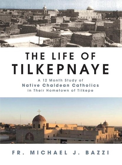 The Life of Tilkepnaye, Michael J Bazzi - Gebonden - 9781941464427