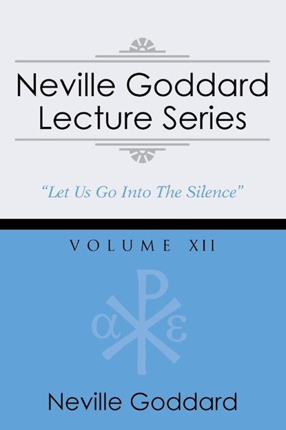 Neville Goddard Lecture Series, Volume XII, Neville Goddard - Paperback - 9781941489116