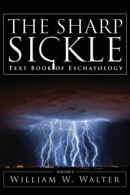The Sharp Sickle, William W Walter - Paperback - 9781941489192
