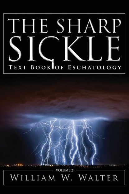 The Sharp Sickle, William W Walter - Paperback - 9781941489192
