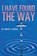 I Have Found The Way, Robert A Russell - Paperback - 9781941489840