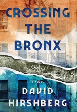 Crossing the Bronx - David Hirshberg - 9781941493403