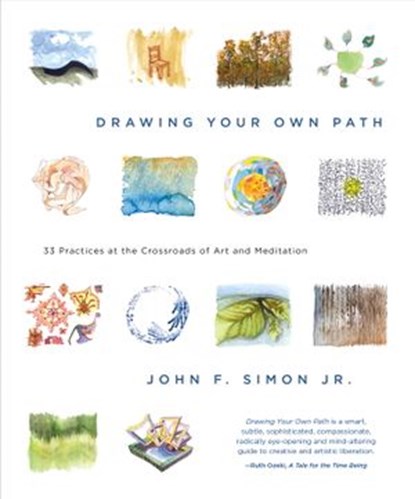 Drawing Your Own Path, John F. Simon Jr. - Ebook - 9781941529379