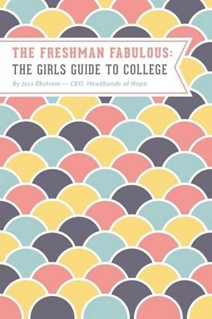The Freshman Fabulous, Jess Ekstrom - Paperback - 9781941536674