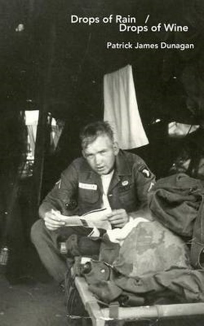 Drops of Rain / Drops of Wine, Patrick James Dunagan - Paperback - 9781941550991