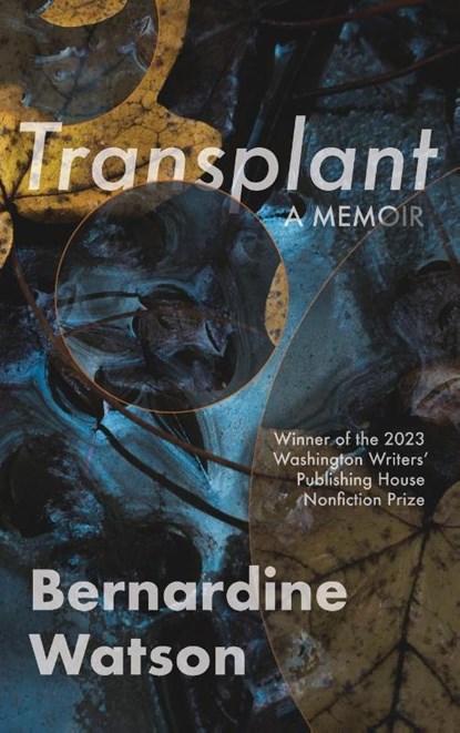 TRANSPLANT, Bernardine Watson - Paperback - 9781941551363