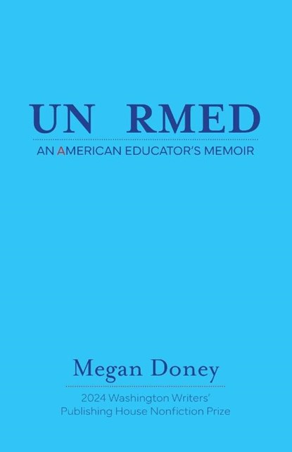 UNARMED, Megan Doney - Paperback - 9781941551417