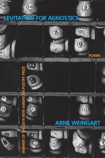 Levitation for Agnostics, Arne Weingart - Paperback - 9781941561041