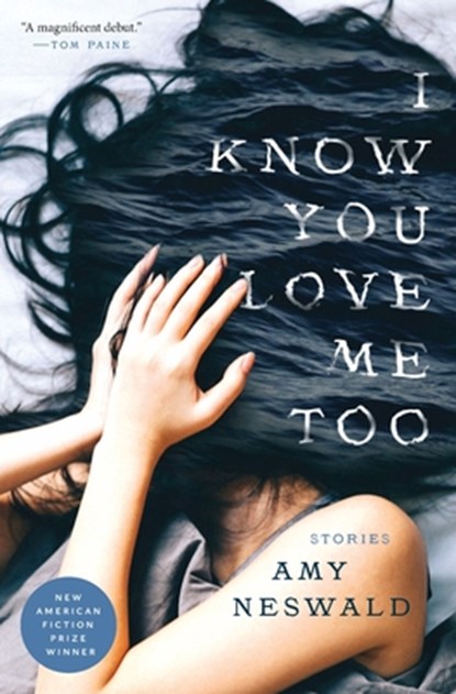 I Know You Love Me, Too, Amy Neswald - Paperback - 9781941561263