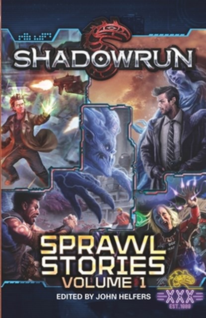 Shadowrun: Sprawl Stories: Volume One, John Helfers - Paperback - 9781941582305