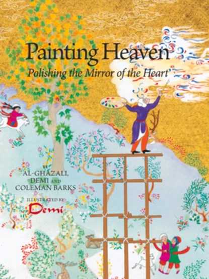 Painting Heaven, Demi Hunt ; Coleman Barks - Gebonden - 9781941610138