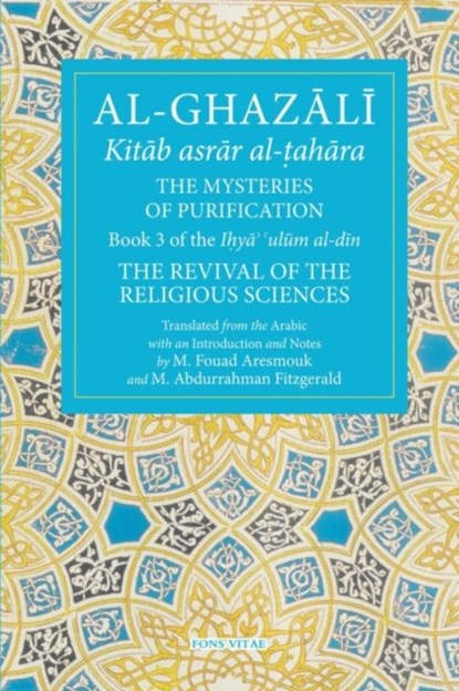 The Mysteries of Purification, Abu Hamid Al-Ghazali - Paperback - 9781941610312