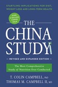 The China Study: Revised and Expanded Edition | Campbell, T. Colin, Ph.D. ; Campbell, Thomas M., M.D., Ii | 