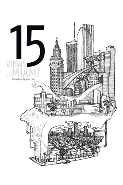 15 Views of Miami, Jaquira Diaz - Paperback - 9781941681060