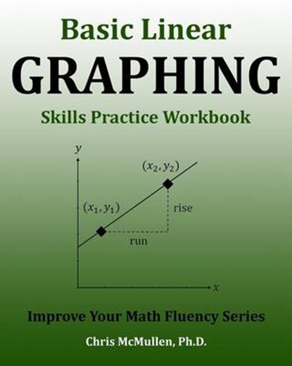 Basic Linear Graphing Skills Practice Workbook, MCMULLEN,  Chris - Paperback - 9781941691052
