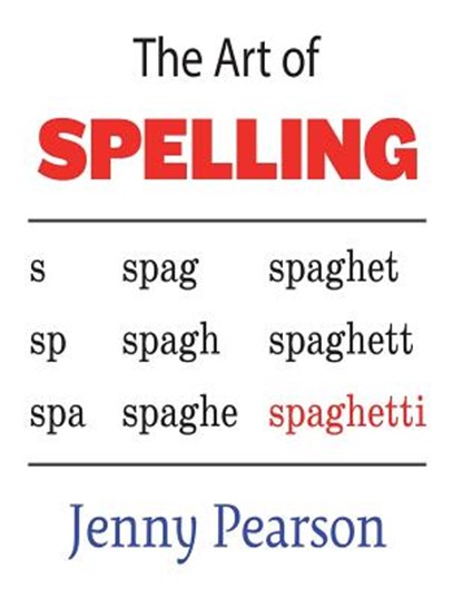 The Art of Spelling, PEARSON,  Jenny - Paperback - 9781941691403