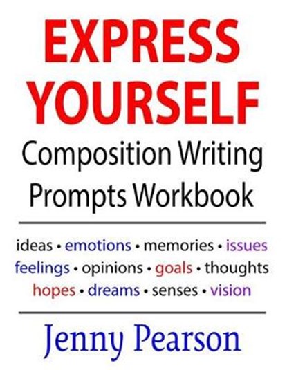 Express Yourself Composition Writing Prompts Workbook, Jenny Pearson - Paperback - 9781941691427