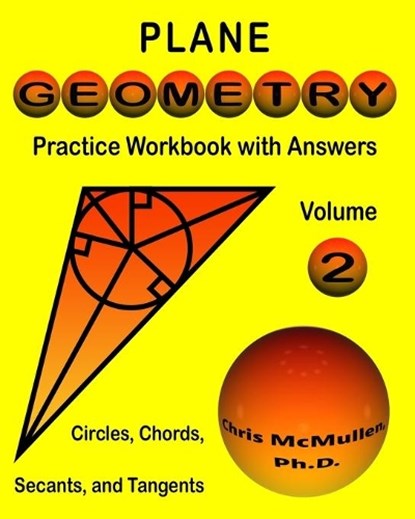 Plane Geometry Practice Workbook with Answers, MCMULLEN,  Chris - Paperback - 9781941691892