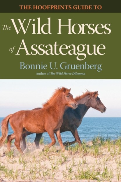 The Hoofprints Guide to the Wild Horses of Assateague, Bonnie Gruenberg - Paperback - 9781941700099