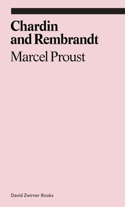 Chardin and Rembrandt, marcel proust - Paperback - 9781941701508