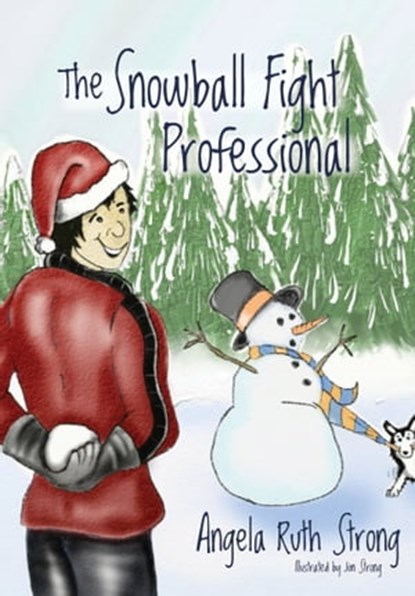 The Snowball Fight Professional, Angela Ruth Strong - Ebook - 9781941720141