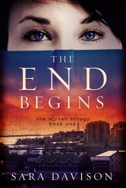 The End Begins, Sara Davison - Ebook - 9781941720202