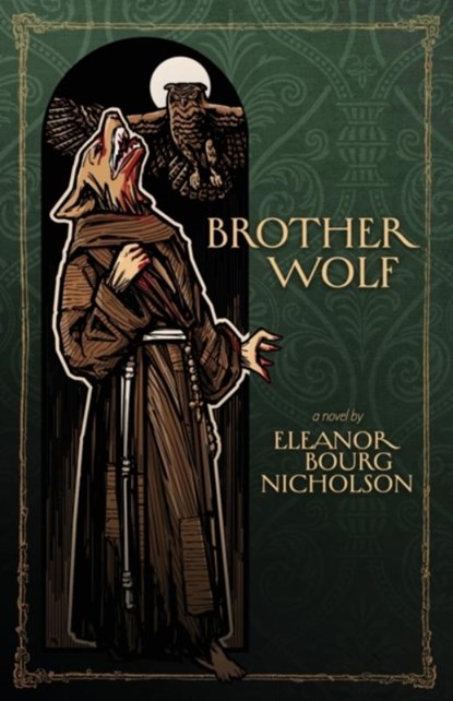 Brother Wolf, Eleanor Bourg Nicholson - Paperback - 9781941720561