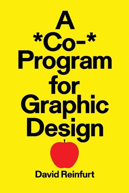 A *Co-* Program for Graphic Design, David Reinfurt - Paperback - 9781941753729