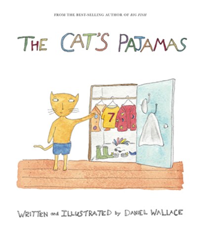 The Cat's Pajamas, Daniel Wallace - Gebonden - 9781941758007