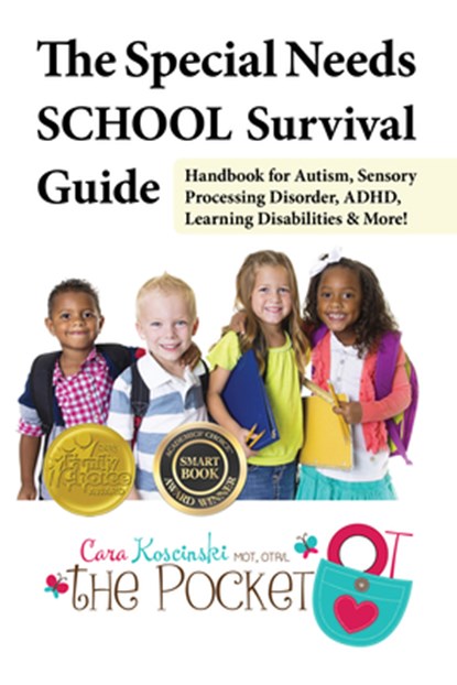 The Special Needs SCHOOL Survival Guide, Cara Koscinski - Paperback - 9781941765210