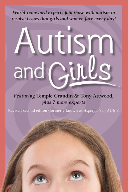 Autism and Girls, Temple Grandin ; Ruth Snyder ; Tony Attwood ; Michelle Garnett - Paperback - 9781941765234