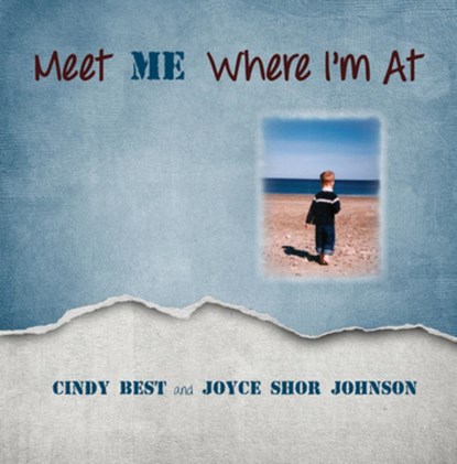 Meet ME Where I'm At, Cynthia Best - Paperback - 9781941765395